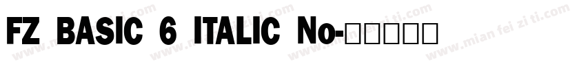 FZ BASIC 6 ITALIC No字体转换